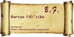 Bartus Füzike névjegykártya